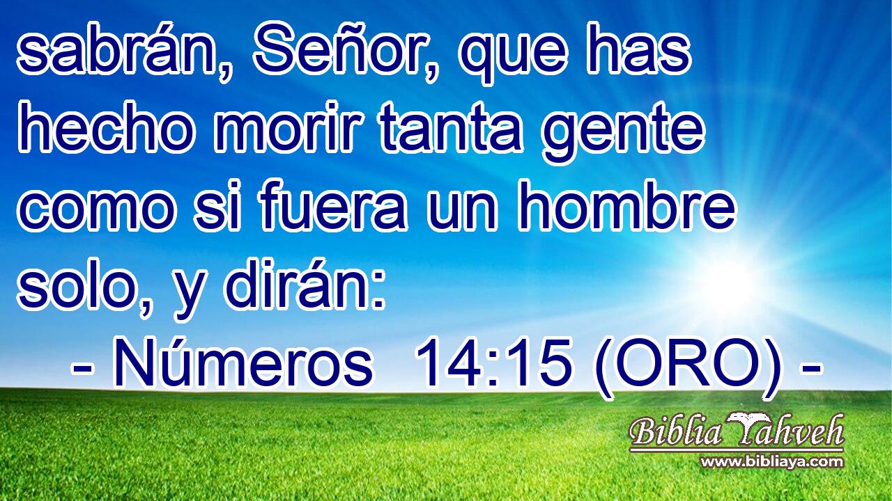  sabrán, Señor, que has hecho morir tanta gente como si fuera un hombre solo, y dirán: 