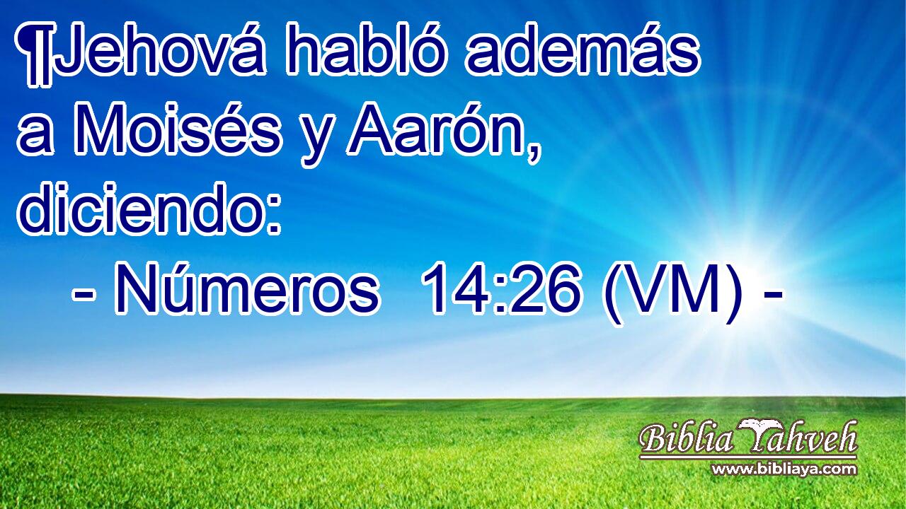  ¶Jehová habló además a Moisés y Aarón, diciendo: 