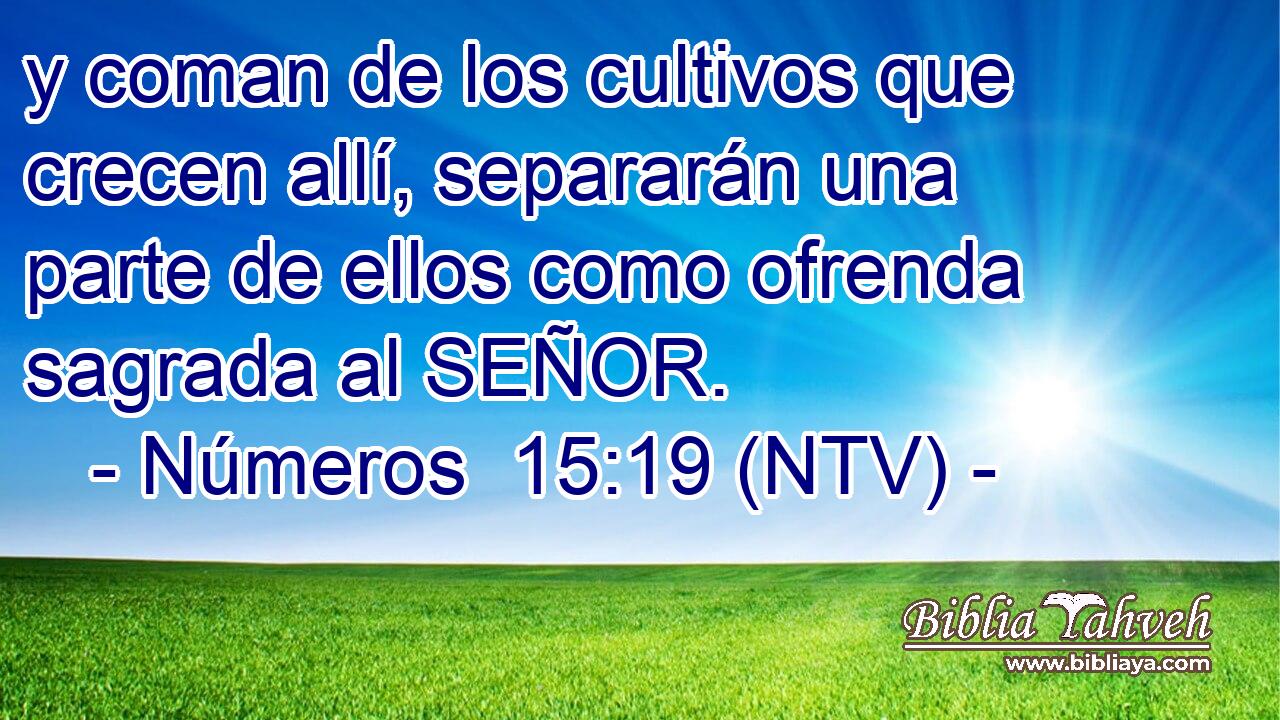 y coman de los cultivos que crecen allí, separarán una parte de ellos como ofrenda sagrada al SEÑOR.
