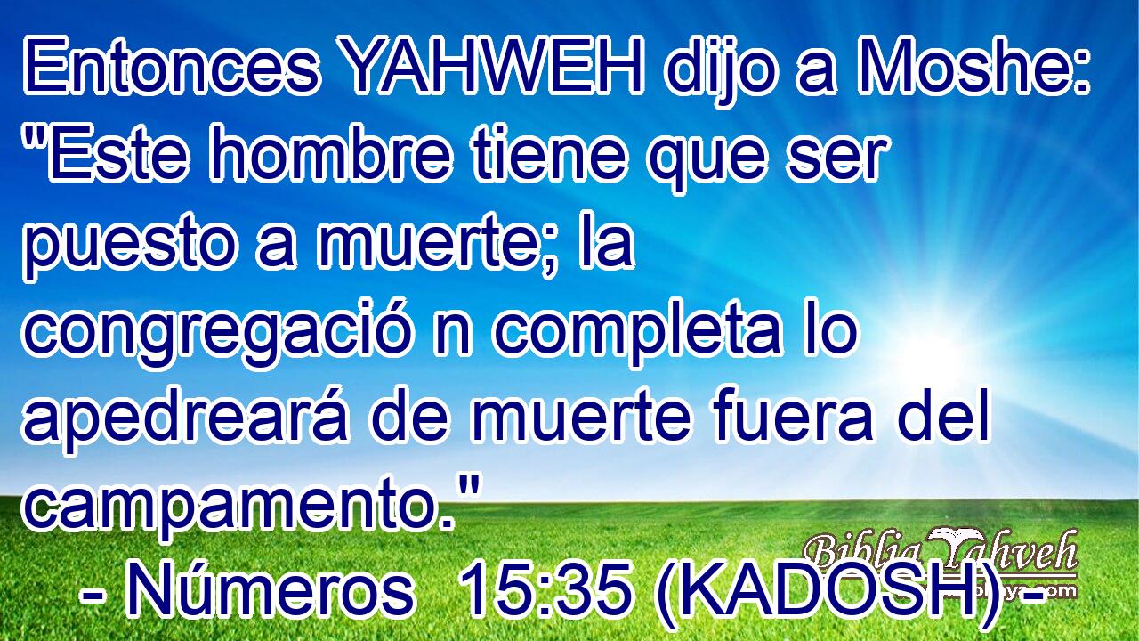  Entonces YAHWEH dijo a Moshe: 