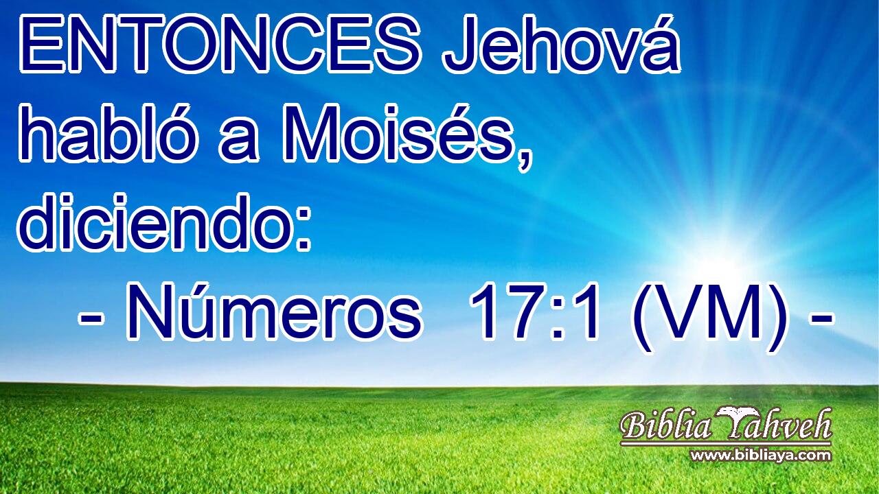  ENTONCES Jehová habló a Moisés, diciendo: 