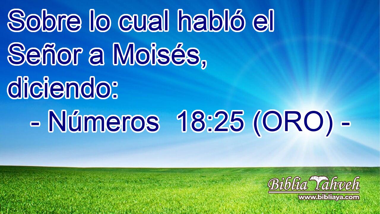  Sobre lo cual habló el Señor a Moisés, diciendo: 