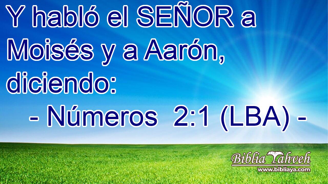 Y habló el SEÑOR a Moisés y a Aarón, diciendo: