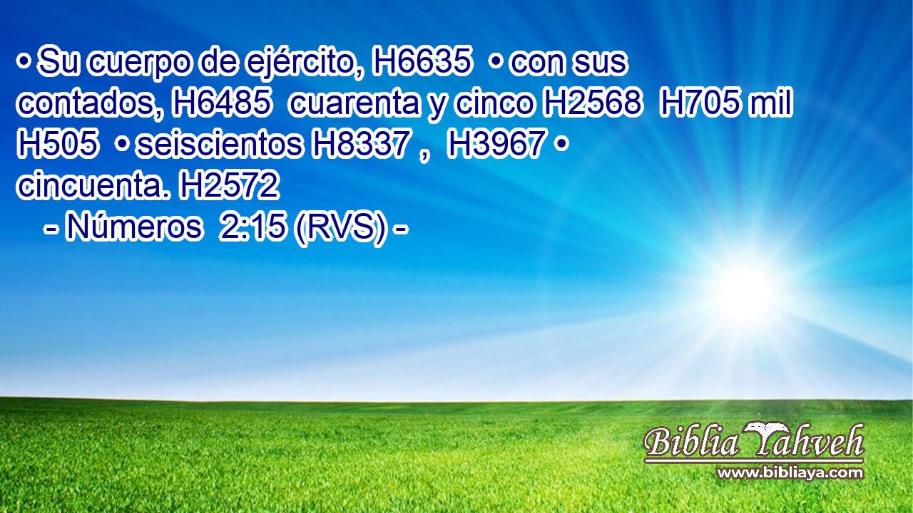 • Su cuerpo de ejército, H6635  • con sus contados, H6485  cuarenta y cinco H2568  H705 mil H505  • seiscientos H8337 ,  H3967 • cincuenta. H2572  