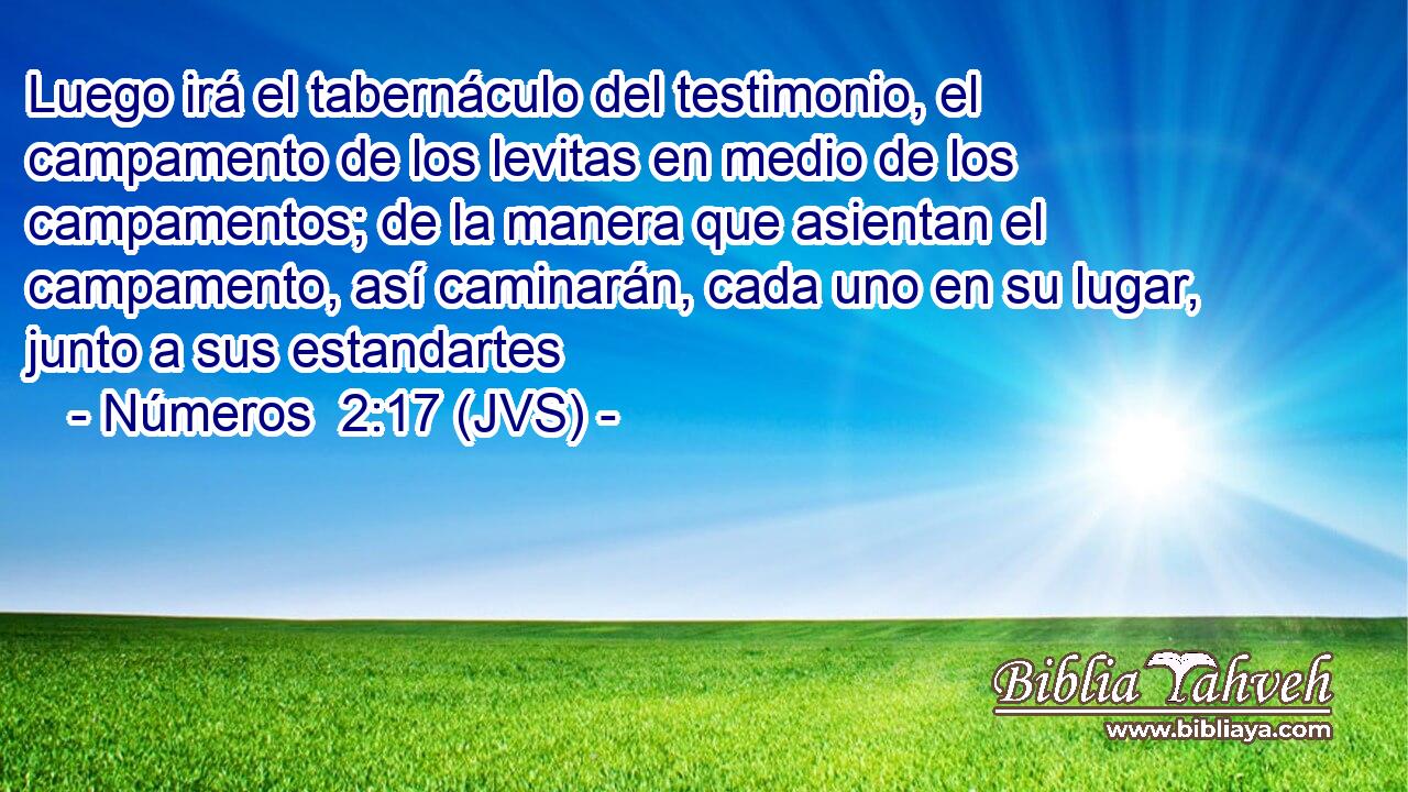 Luego irá el tabernáculo del testimonio, el campamento de los levitas en medio de los campamentos; de la manera que asientan el campamento, así caminarán, cada uno en su lugar, junto a sus estandartes