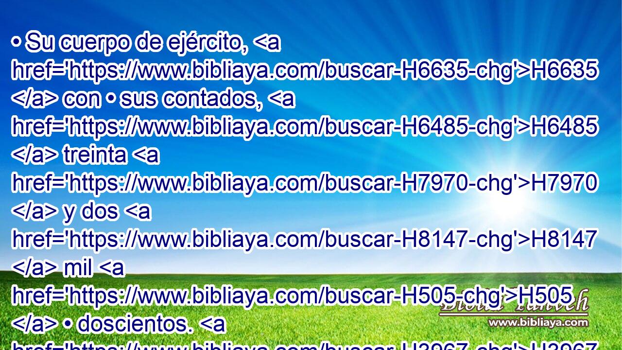 • Su cuerpo de ejército, H6635  con • sus contados, H6485  treinta H7970  y dos H8147  mil H505  • doscientos. H3967 NCNDFP 