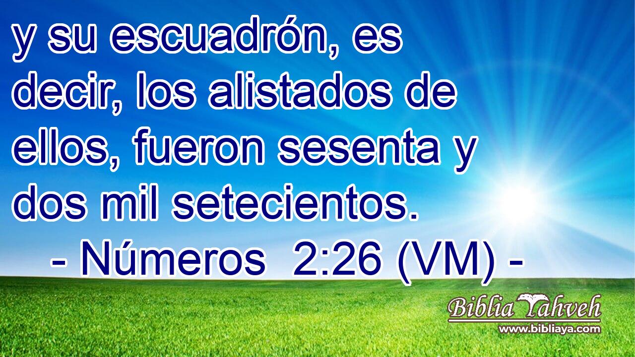  y su escuadrón, es decir, los alistados de ellos, fueron sesenta y dos mil setecientos. 