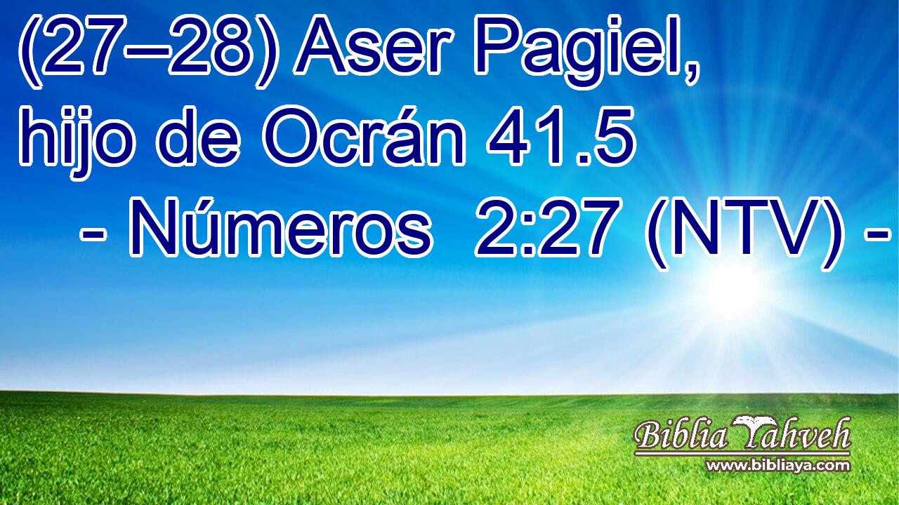 (27–28) Aser Pagiel, hijo de Ocrán 41.5