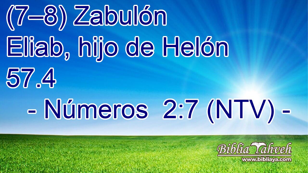 (7–8) Zabulón Eliab, hijo de Helón 57.4