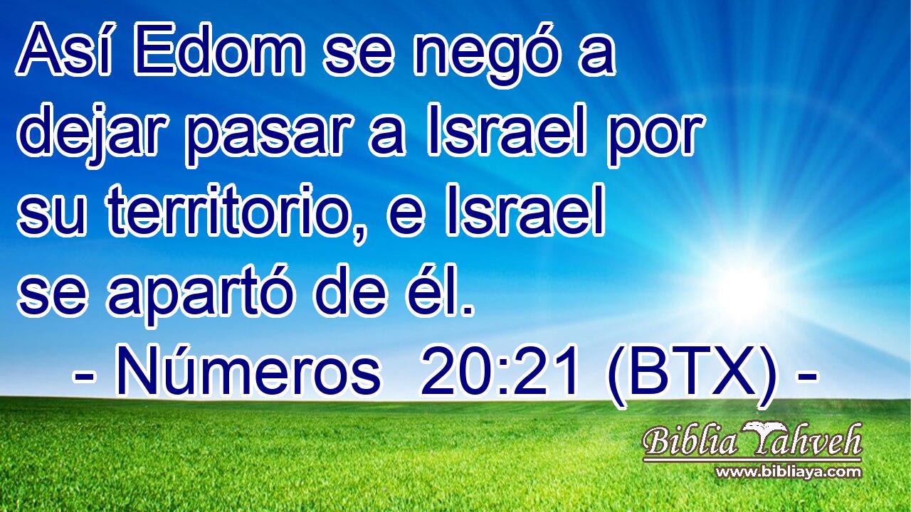 Así Edom se negó a dejar pasar a Israel por su territorio, e Israel se apartó de él.