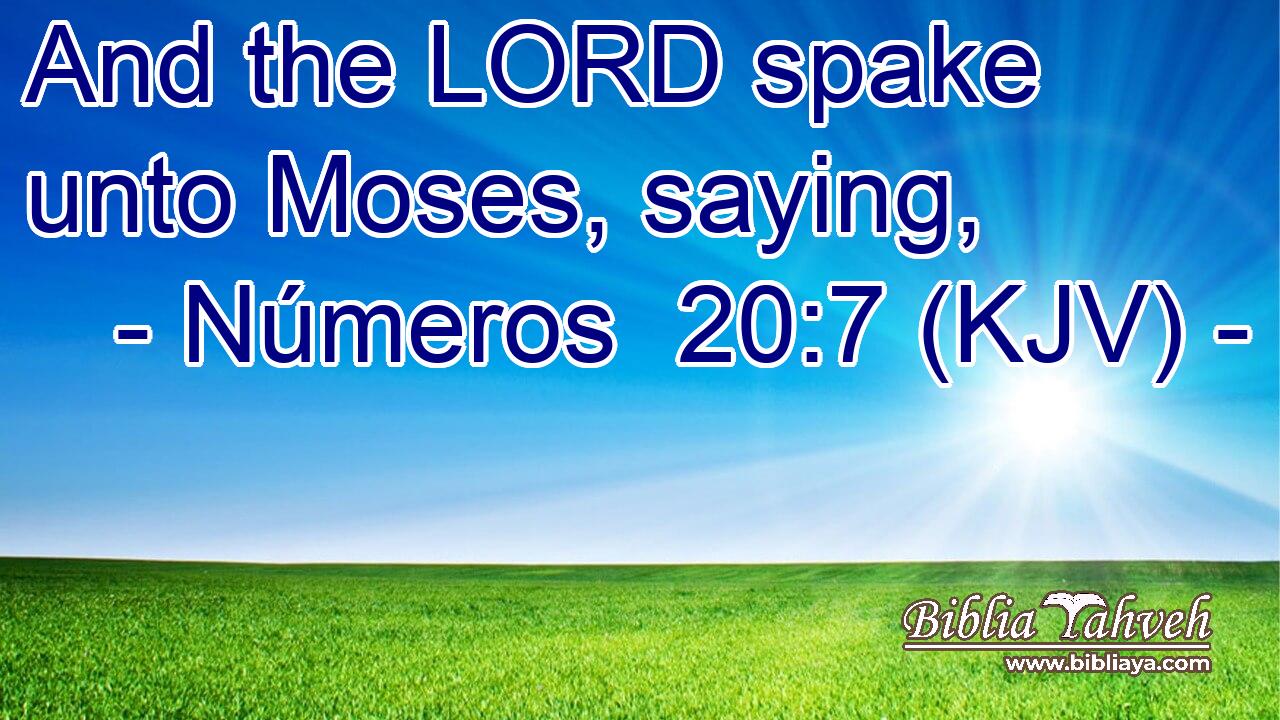 And the LORD spake unto Moses, saying,