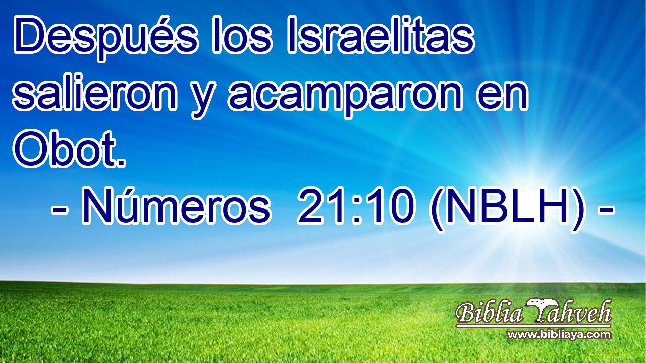  Después los Israelitas salieron y acamparon en Obot. 
