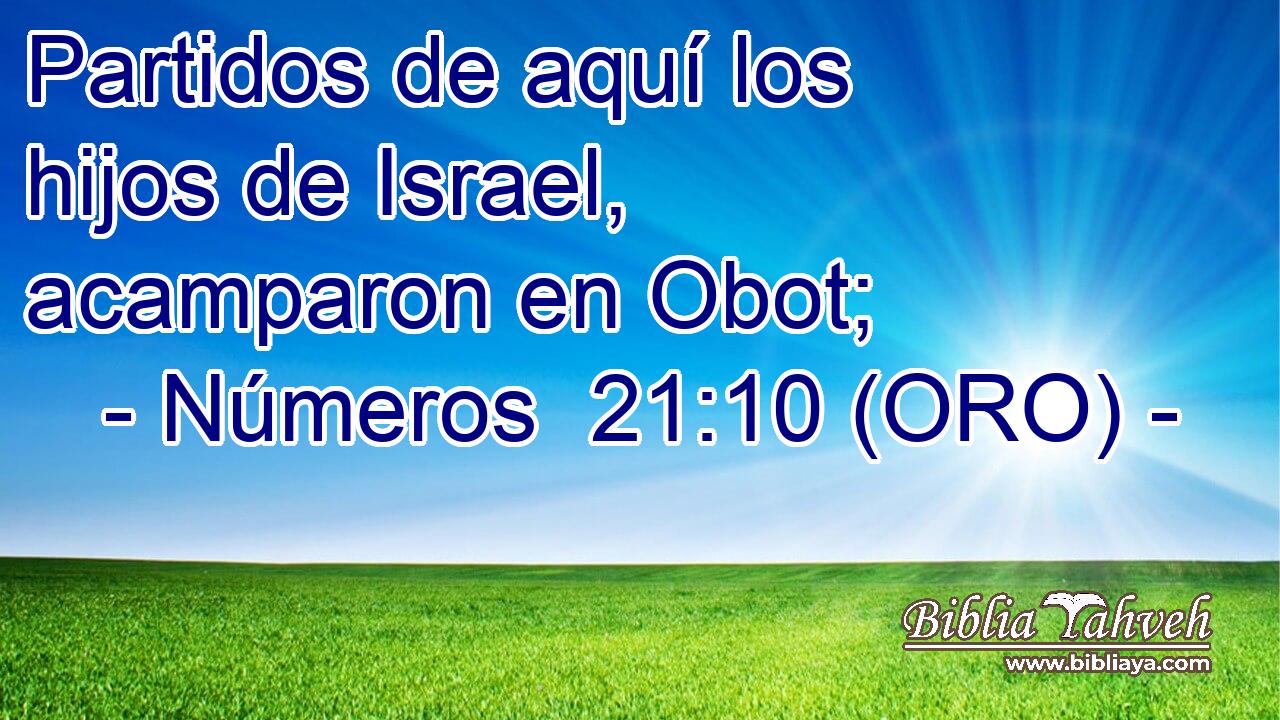  Partidos de aquí los hijos de Israel, acamparon en Obot; 