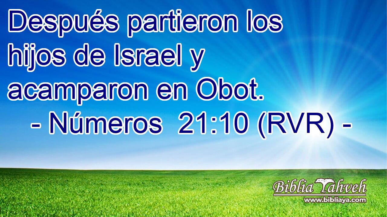 Después partieron los hijos de Israel y acamparon en Obot.