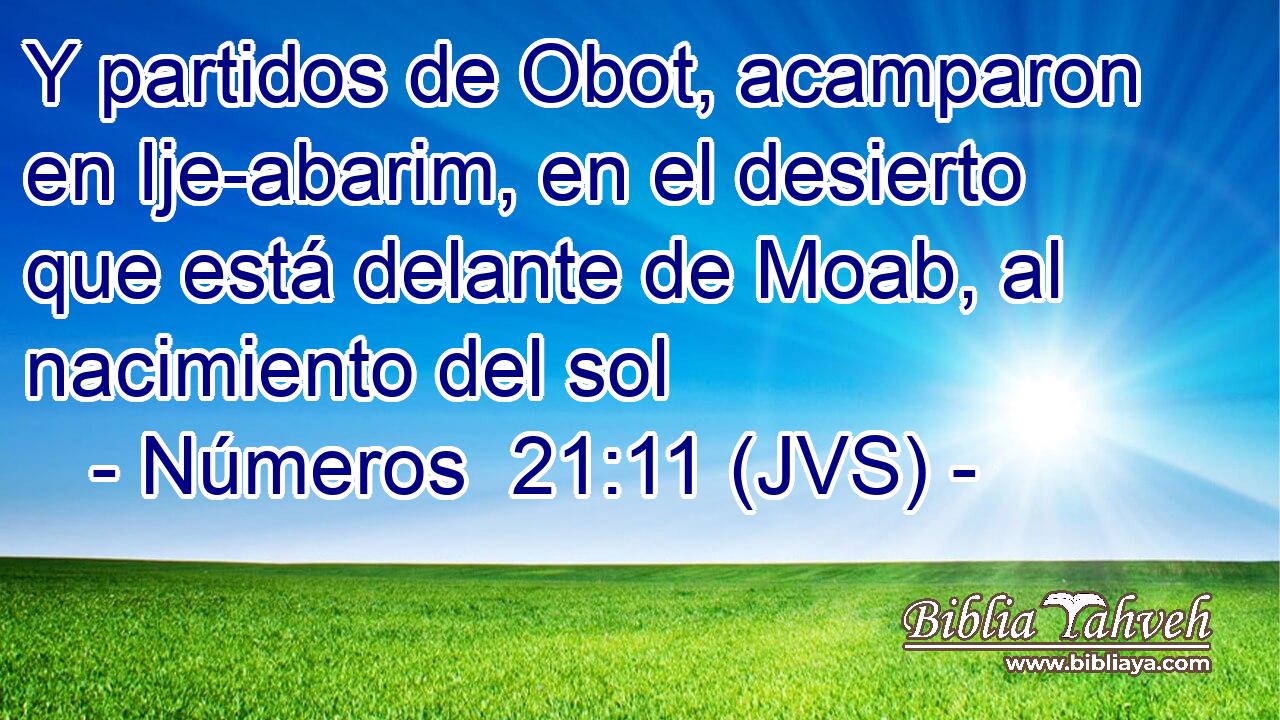 Y partidos de Obot, acamparon en Ije-abarim, en el desierto que está delante de Moab, al nacimiento del sol