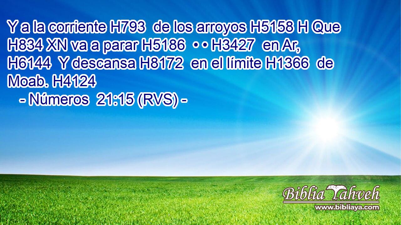 Y a la corriente H793  de los arroyos H5158 H Que H834 XN va a parar H5186  • • H3427  en Ar, H6144  Y descansa H8172  en el límite H1366  de Moab. H4124  