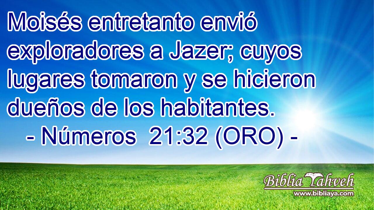  Moisés entretanto envió exploradores a Jazer; cuyos lugares tomaron y se hicieron dueños de los habitantes. 