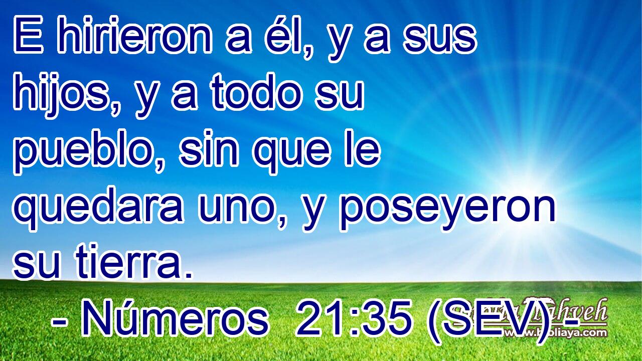 E hirieron a él, y a sus hijos, y a todo su pueblo, sin que le quedara uno, y poseyeron su tierra.