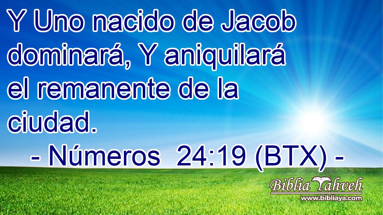 Y Uno nacido de Jacob dominará, Y aniquilará el remanente de la ciudad.