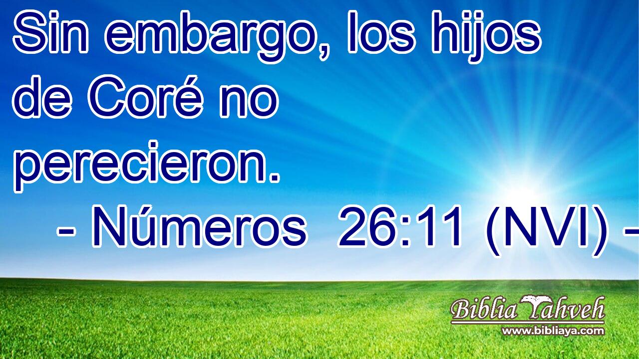  Sin embargo, los hijos de Coré no perecieron. 