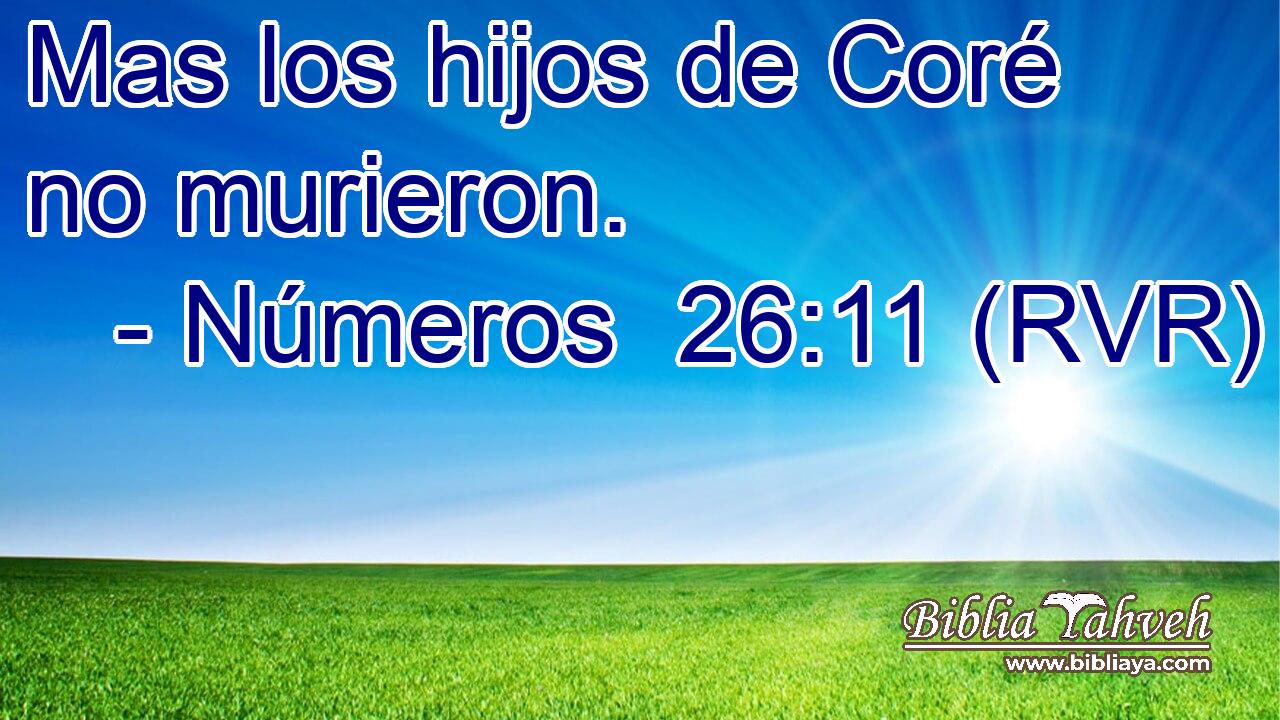 Mas los hijos de Coré no murieron.