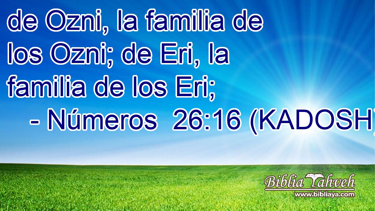  de Ozni, la familia de los Ozni; de Eri, la familia de los Eri; 