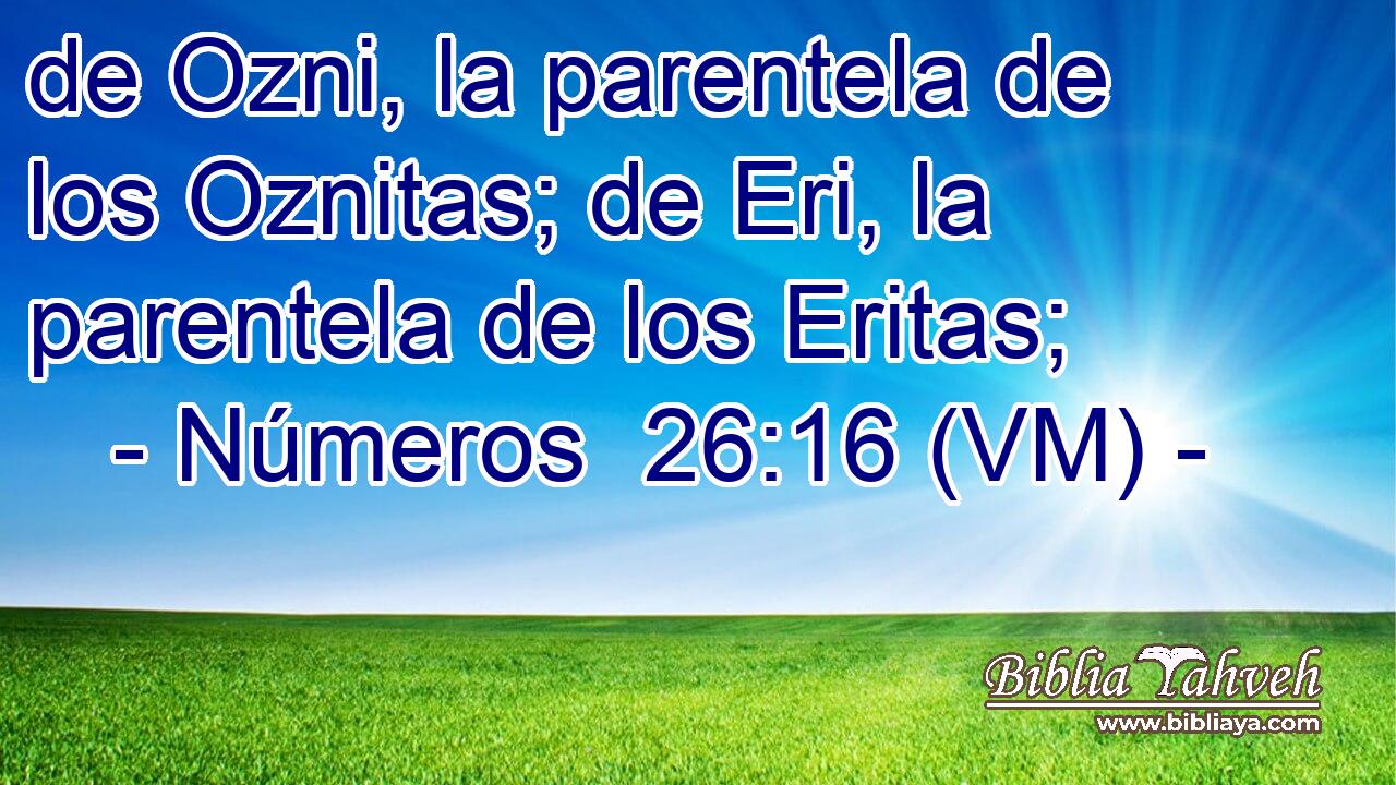 de Ozni, la parentela de los Oznitas; de Eri, la parentela de los Eritas; 