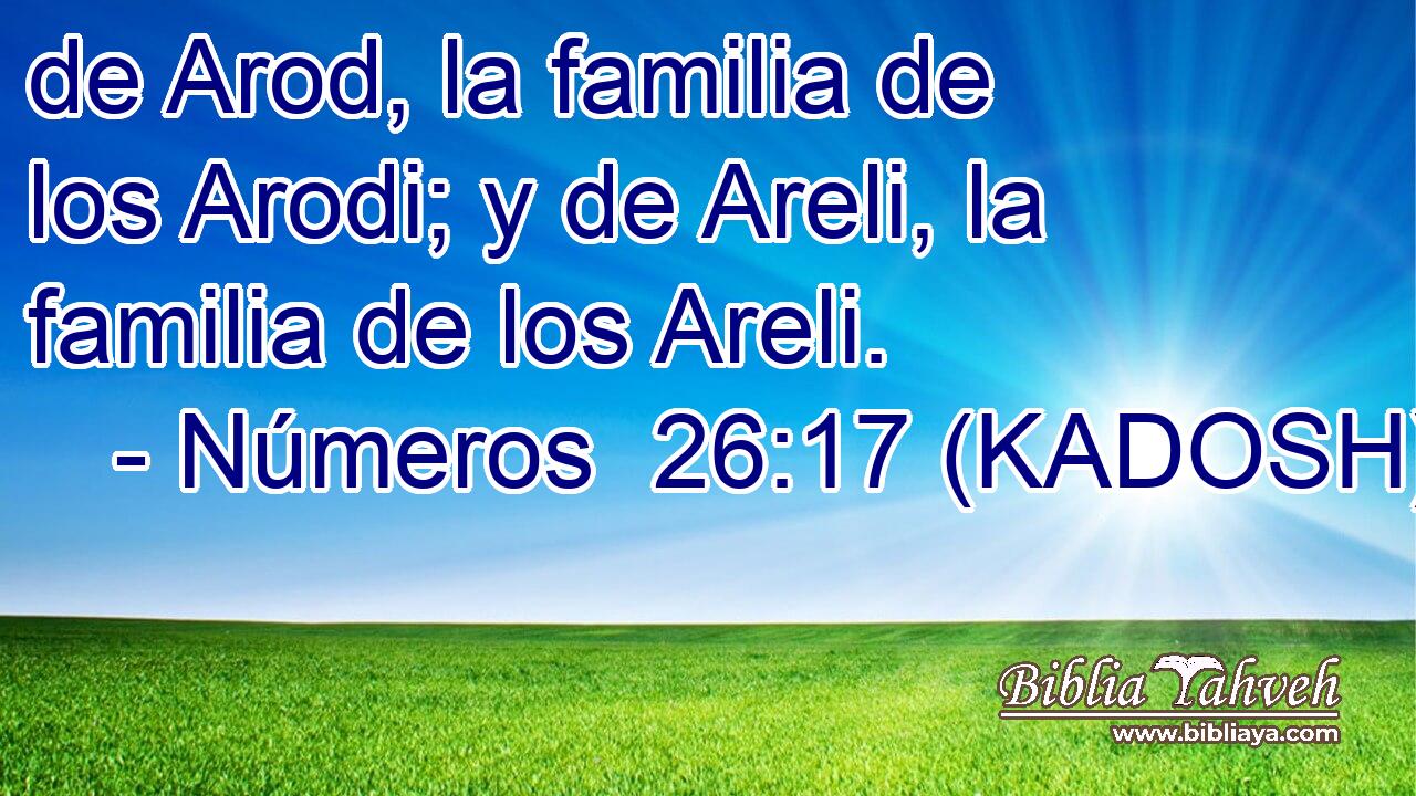  de Arod, la familia de los Arodi; y de Areli, la familia de los Areli. 