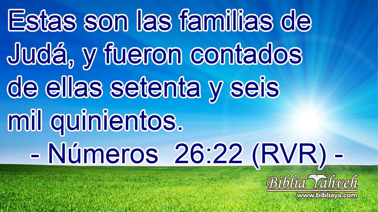 Estas son las familias de Judá, y fueron contados de ellas setenta y seis mil quinientos.