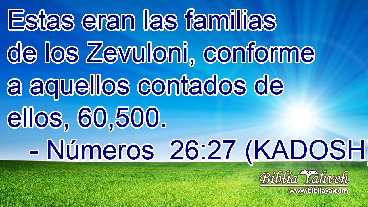  Estas eran las familias de los Zevuloni, conforme a aquellos contados de ellos, 60,500. 