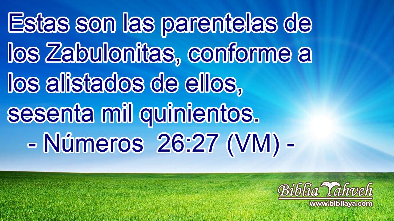  Estas son las parentelas de los Zabulonitas, conforme a los alistados de ellos, sesenta mil quinientos. 