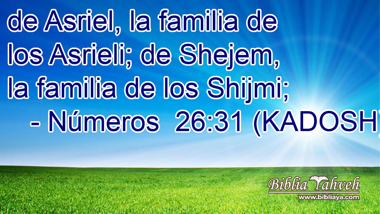  de Asriel, la familia de los Asrieli; de Shejem, la familia de los Shijmi; 
