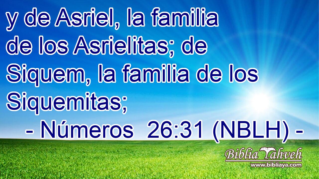  y de Asriel, la familia de los Asrielitas; de Siquem, la familia de los Siquemitas; 