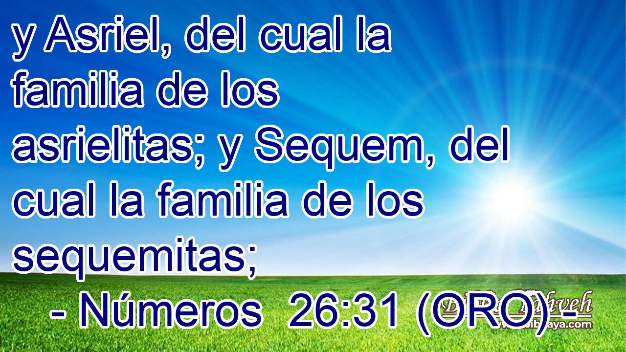  y Asriel, del cual la familia de los asrielitas; y Sequem, del cual la familia de los sequemitas; 