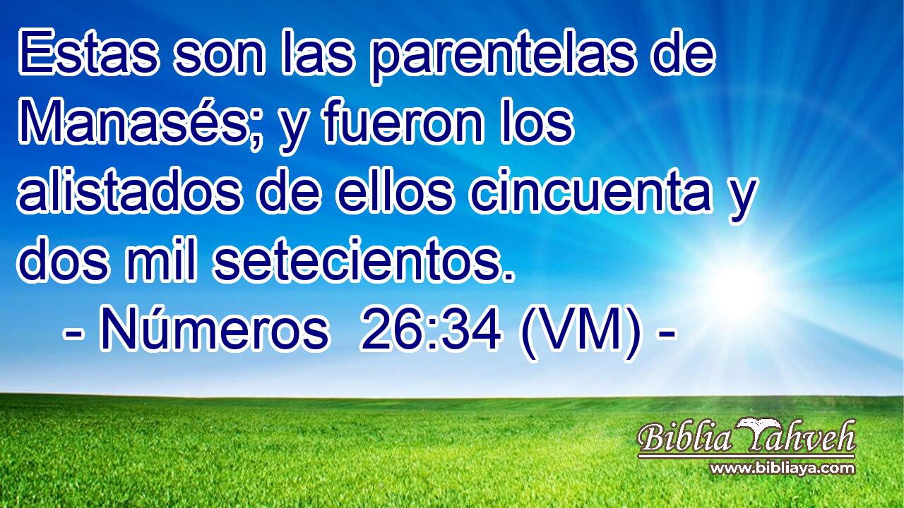  Estas son las parentelas de Manasés; y fueron los alistados de ellos cincuenta y dos mil setecientos. 