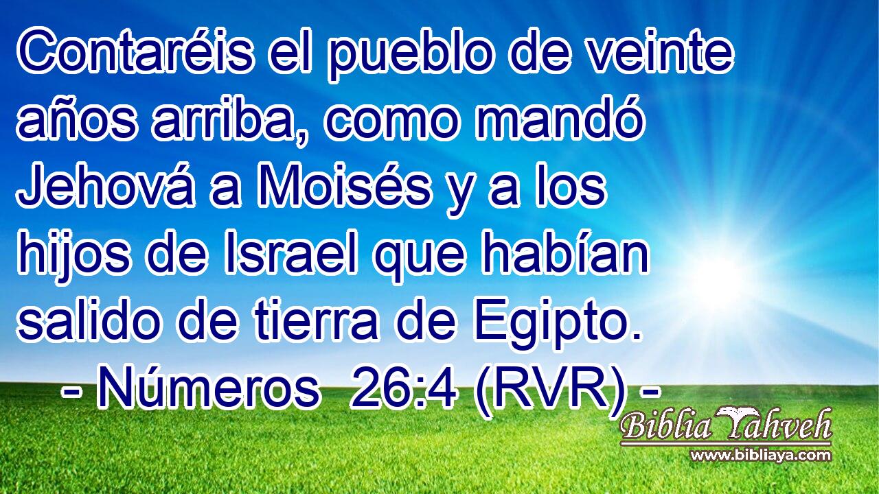 Contaréis el pueblo de veinte años arriba, como mandó Jehová a Moisés y a los hijos de Israel que habían salido de tierra de Egipto.