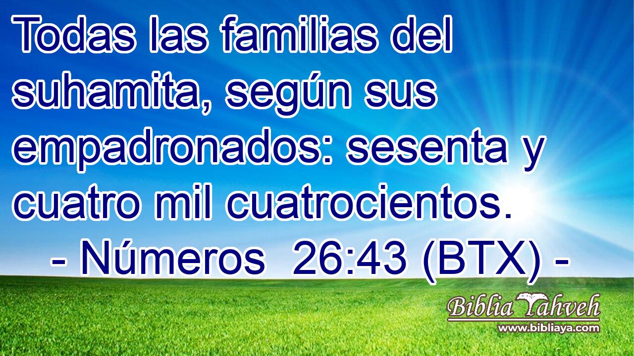 Todas las familias del suhamita, según sus empadronados: sesenta y cuatro mil cuatrocientos.