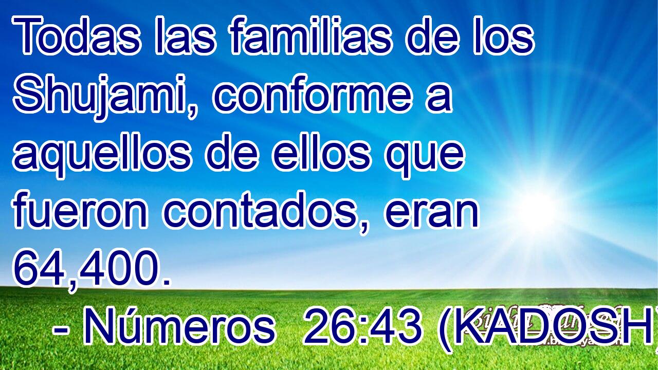  Todas las familias de los Shujami, conforme a aquellos de ellos que fueron contados, eran 64,400. 