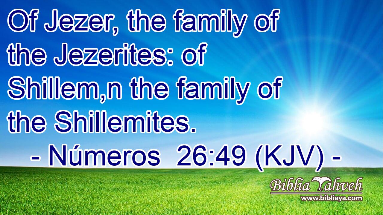 Of Jezer, the family of the Jezerites: of Shillem,n the family of the Shillemites.