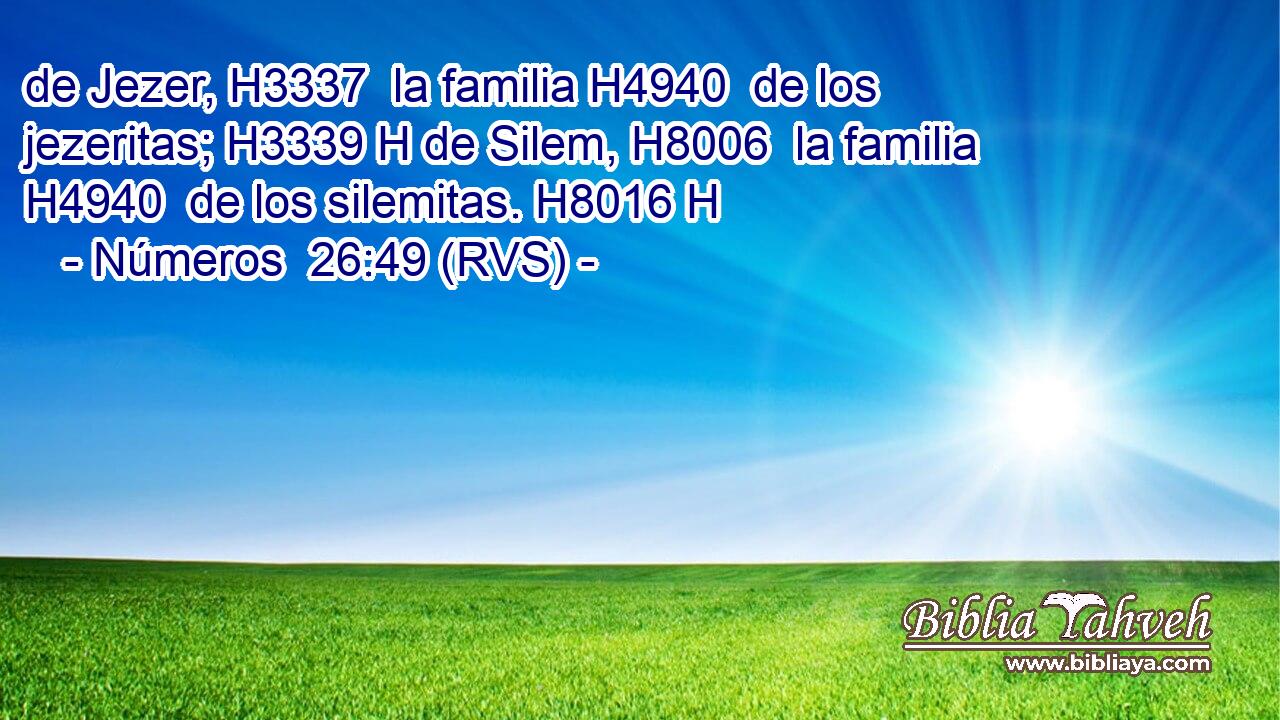 de Jezer, H3337  la familia H4940  de los jezeritas; H3339 H de Silem, H8006  la familia H4940  de los silemitas. H8016 H 