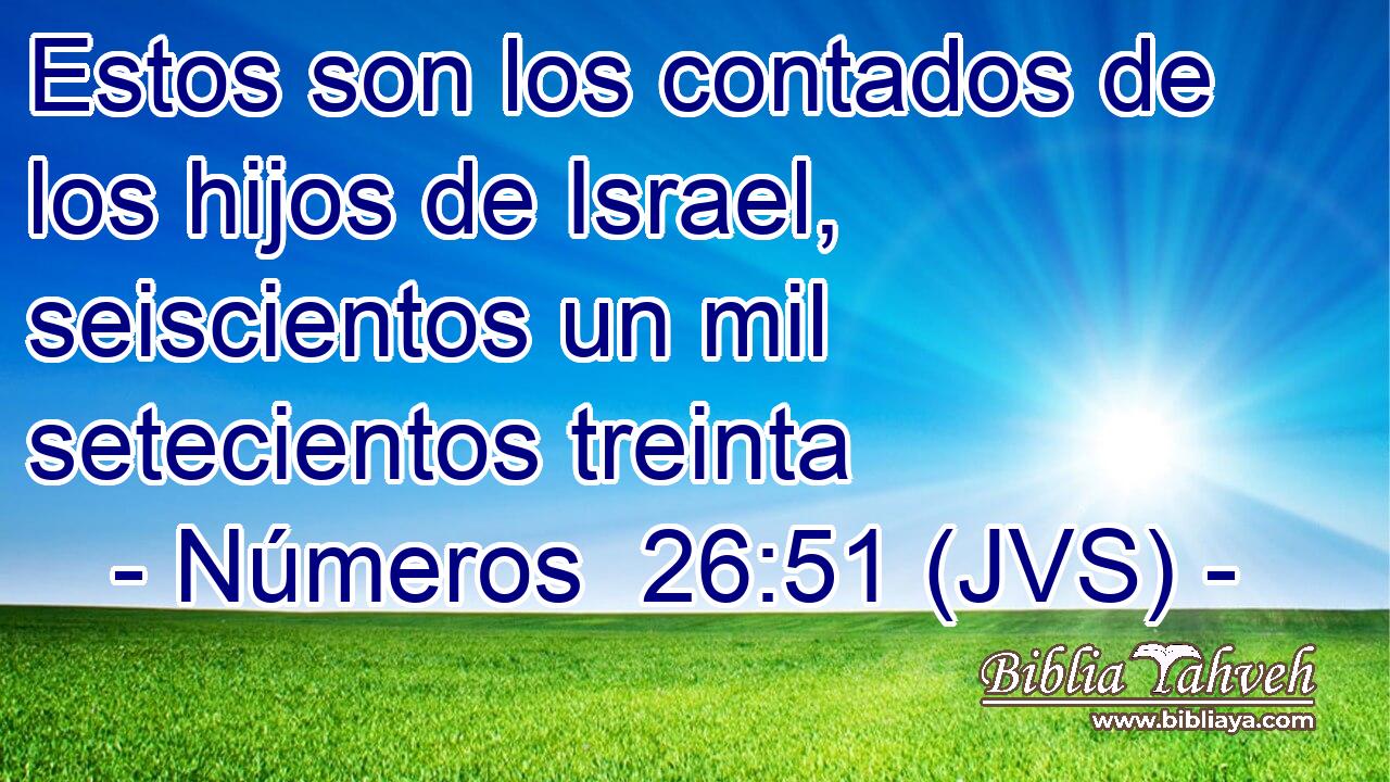 Estos son los contados de los hijos de Israel, seiscientos un mil setecientos treinta