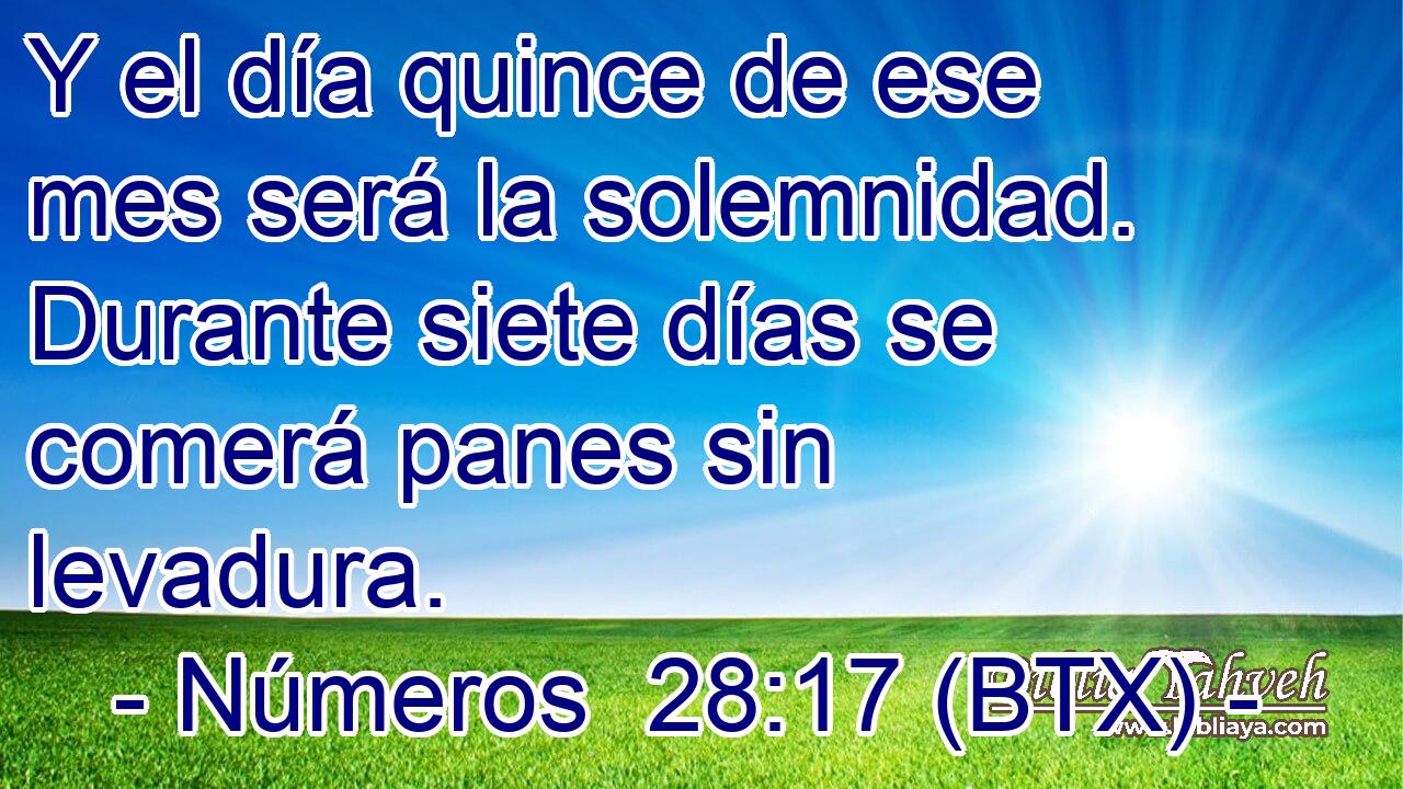 Y el día quince de ese mes será la solemnidad. Durante siete días se comerá panes sin levadura.