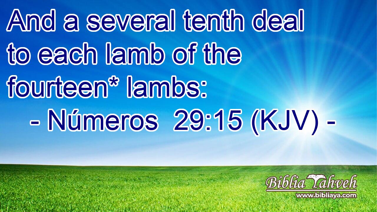 And a several tenth deal to each lamb of the fourteen* lambs: