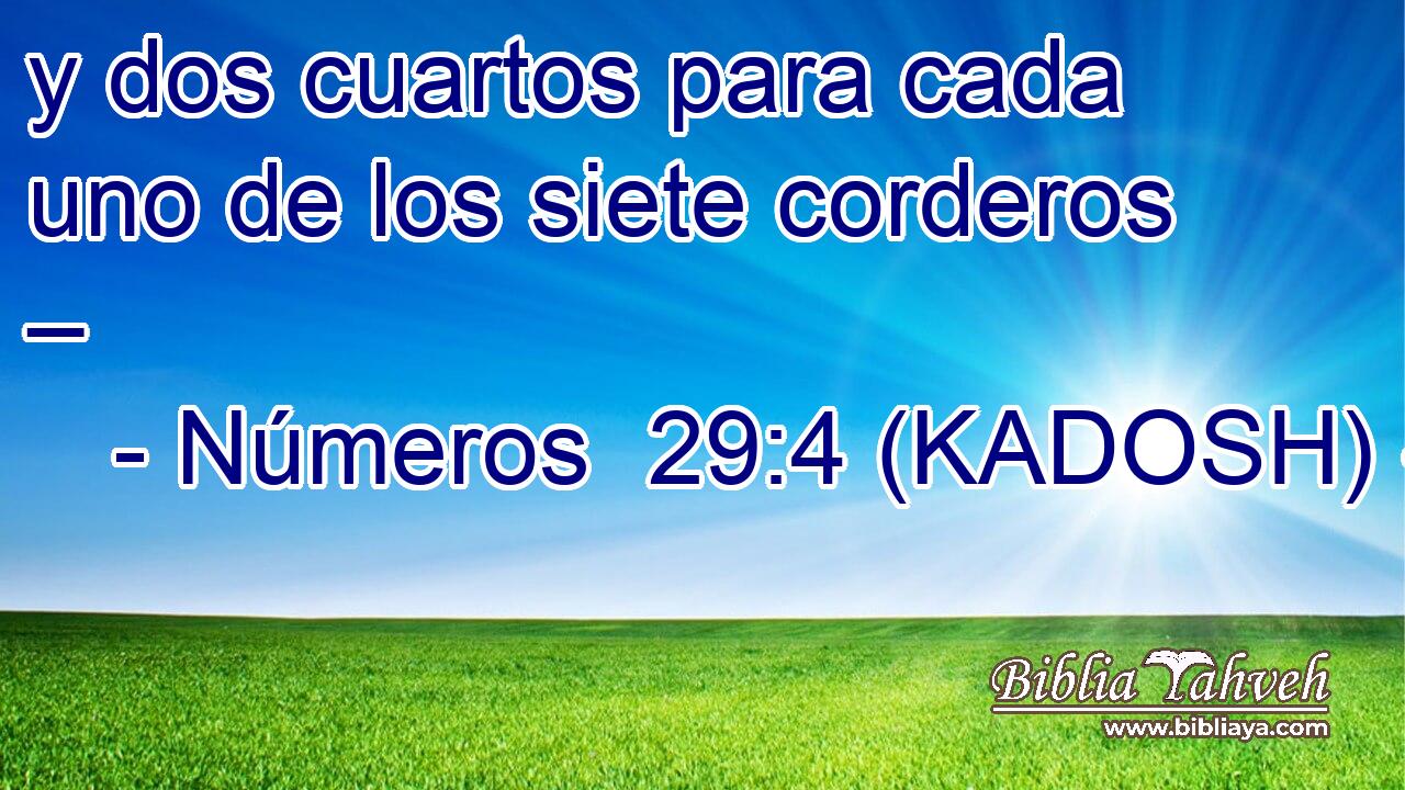  y dos cuartos para cada uno de los siete corderos – 