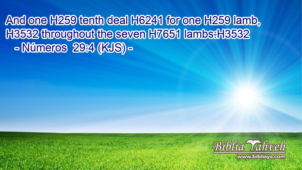 And one H259 tenth deal H6241 for one H259 lamb, H3532 throughout the seven H7651 lambs:H3532