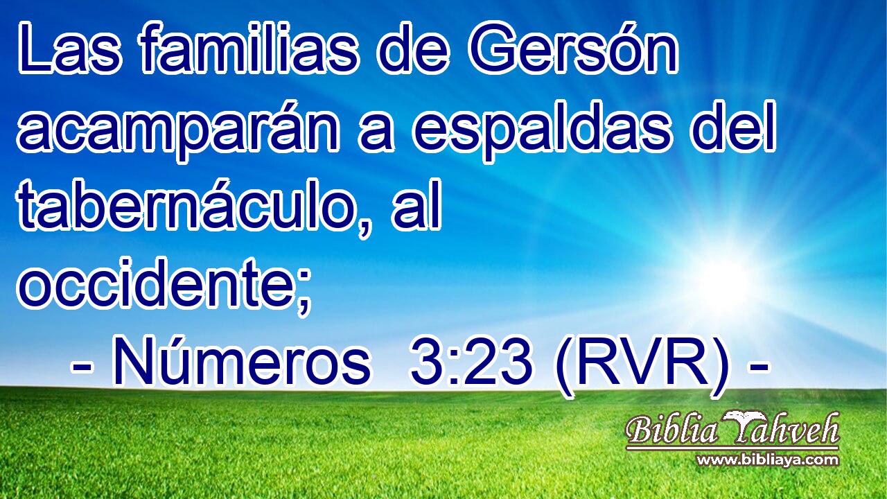 Las familias de Gersón acamparán a espaldas del tabernáculo, al occidente;