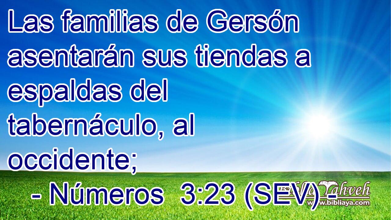 Las familias de Gersón asentarán sus tiendas a espaldas del tabernáculo, al occidente;