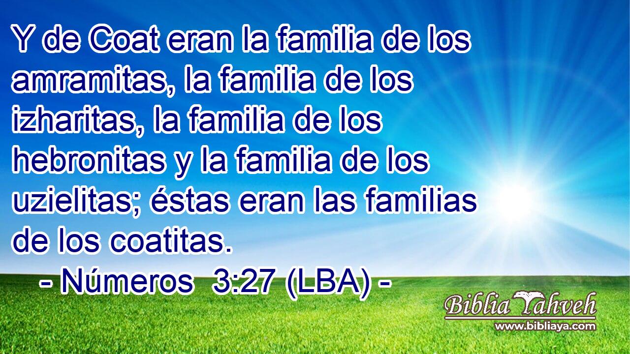 Y de Coat eran la familia de los amramitas, la familia de los izharitas, la familia de los hebronitas y la familia de los uzielitas; éstas eran las familias de los coatitas.