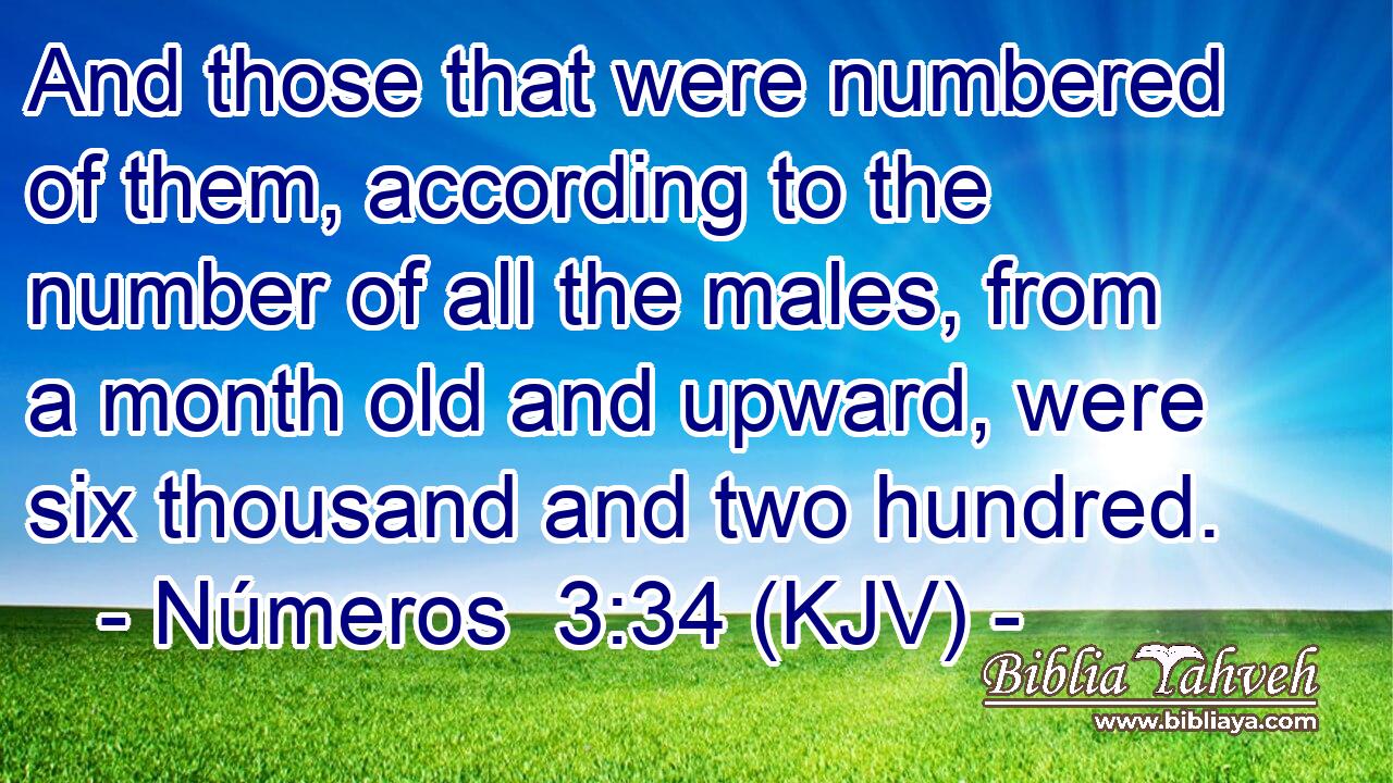 And those that were numbered of them, according to the number of all the males, from a month old and upward, were six thousand and two hundred.