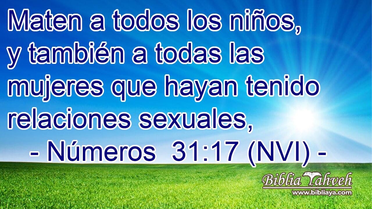  Maten a todos los niños, y también a todas las mujeres que hayan tenido relaciones sexuales, 